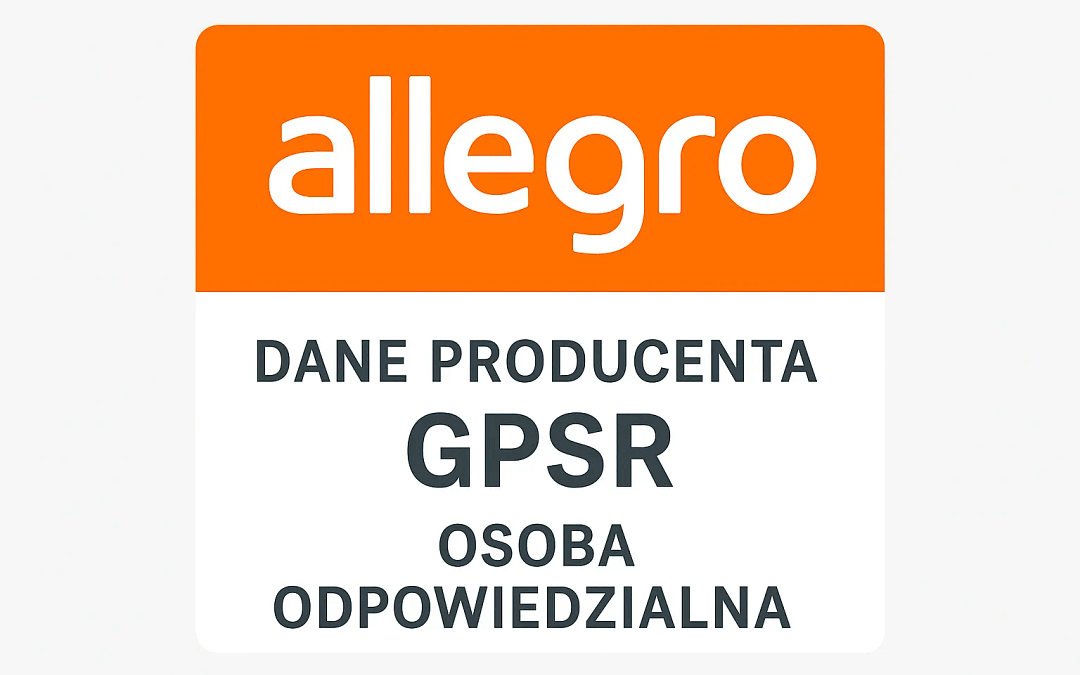 Allegro dane producenta GPSR osoba odpowiedzialna